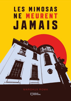 Les mimosas ne meurent jamais