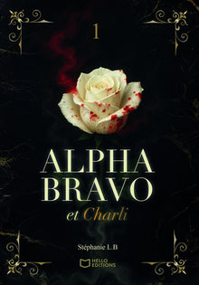Alpha Bravo et Charli - Tome I