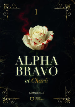 Alpha Bravo et Charli - Tome I