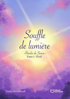 Souffle de lumière « Paroles de Sama » - Tome I : Éveil