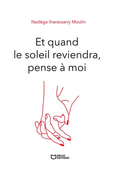Et quand le soleil reviendra, pense à moi - Tome II