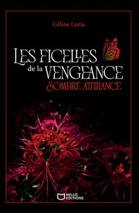 Les ficelles de la vengeance - Tome I : Sombre attirance