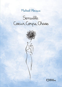 Sensible : Coeur, Corps, Chaos