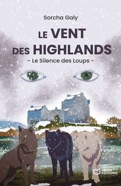 Le Vent des Highlands - Le Silence des Loups