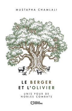 Le berger et l'olivier - Unis pour de nobles combats