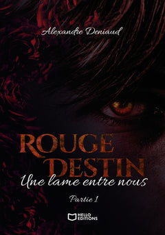Rouge Destin : Une lame entre nous - Partie I