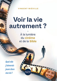 Voir la vie autrement ?