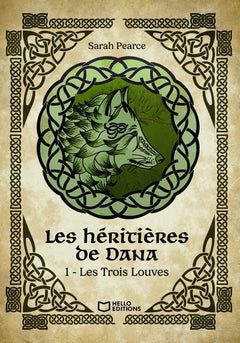 Les Héritières de Dana - Tome I : Les Trois Louves