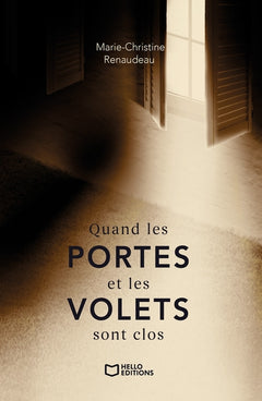 Quand les portes et les volets sont clos