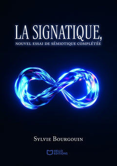 La signatique - Nouvel essai de sémiotique complétée