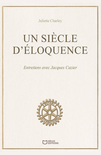Un siècle d'éloquence - Entretiens avec Jacques Cazier
