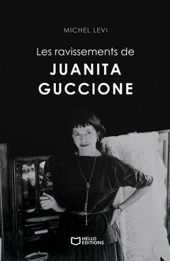 Les ravissements de Juanita Guccione