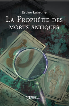 La prophétie des morts antiques - Tome I