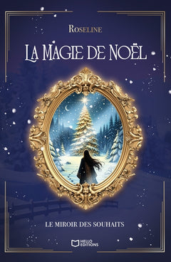 La magie de Noël - Le miroir des souhaits