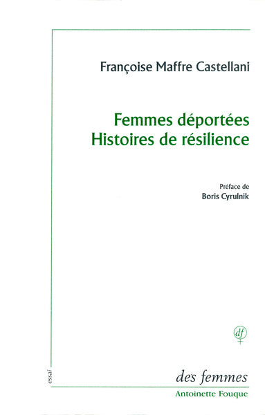 Femmes déportées. Histoires de résilience