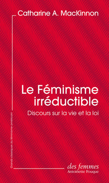 Le féminisme irréductible