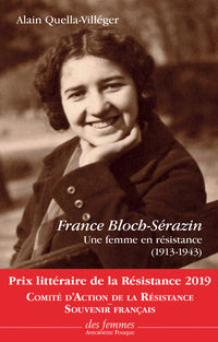 France Bloch-Sérazin: Une femme en résistance