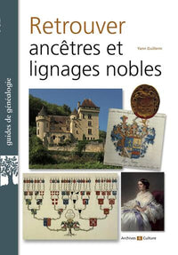 Retrouver ancêtres et lignages nobles