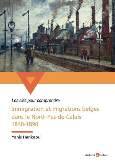Immigration et migrations belges dans le Nord-Pas-de-Calais 1840-1890