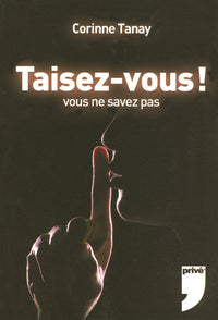 Taisez-vous, vous ne savez pas