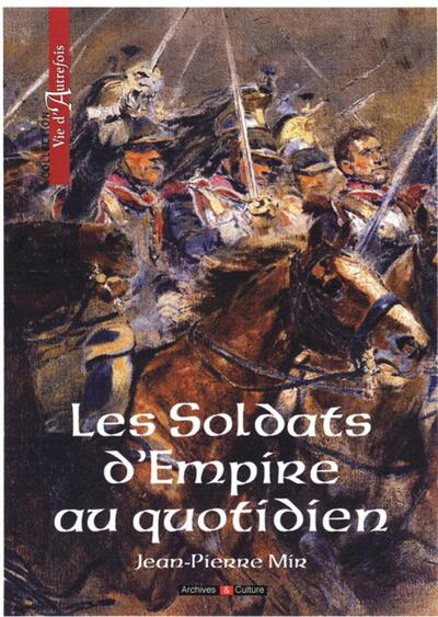 les soldats d'empire au quotidien