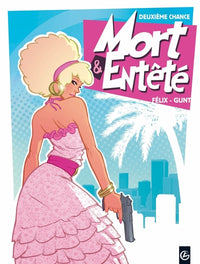 Deuxième chance : Mort & Entêté