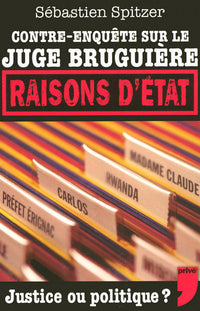 Contre-enquête sur le juge Bruguière Raisons d'Etat