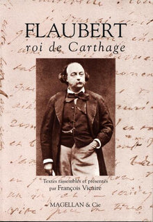 Flaubert - roi de Carthage
