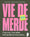 Vie de merde