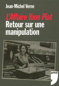 L'affaire Yann Piat - Retour sur une manipulation
