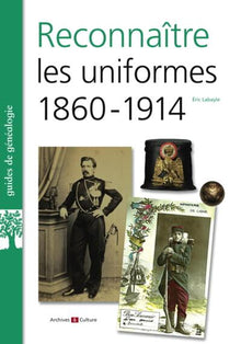 Reconnaître les uniformes 1860-1914