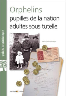 Orphelins: Pupilles de la nation adustes sous tutelle