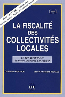 La fiscalité des collectivités locales en 127 questions et 30 fiches par secteur