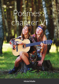 Poèmes à chanter VI