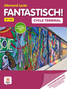 Fantastisch! Cycle Terminale (1re et Terminale) - Livre de l'élève