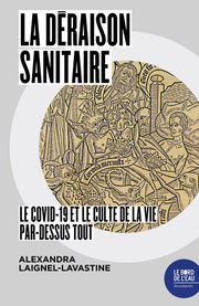 La déraison sanitaire