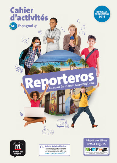 Reporteros 4e - Cahier d'activités: Au coeur du monde hispanophone