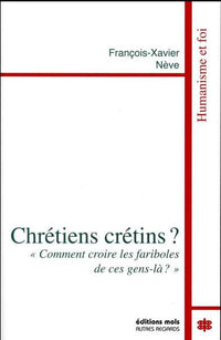 Chrétiens crétins ?