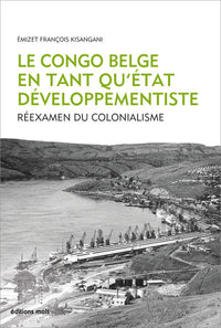 Le Congo belge en tant qu'État développementiste