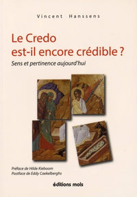 Le credo est-il encore crédible ? Sens et pertinence aujourd'hui