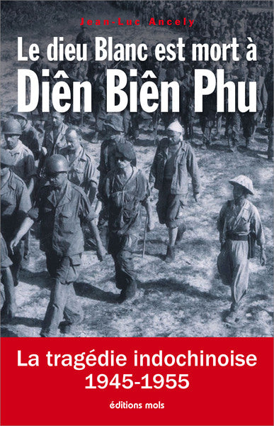Le dieu blanc est mort à Diên Biên Phu