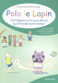 Polo le lapin, Fifi l'éléphant et la souris Marcel qui le har