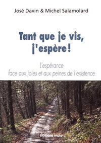 Tant que je vis j'espère
