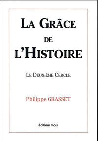 La grâce de l'histoire. Le deuxième cercle