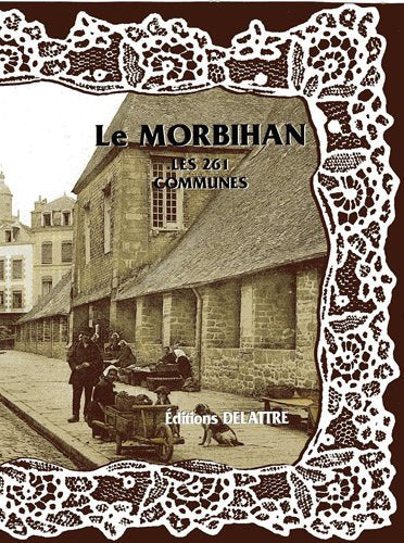 Le Morbihan, les 261 Communes