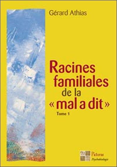 Racines familiales de la "mal a dit"