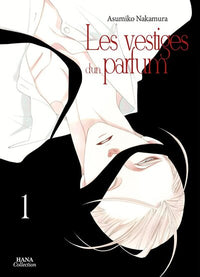 Les vestiges d'un parfum - Tome 01