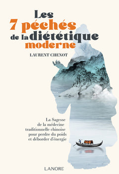 Les 7 péchés de la diététique moderne