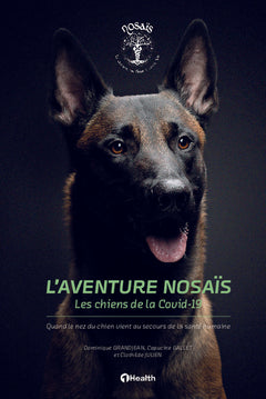 L'aventure Nosaïs - Les chiens de la Covid-19