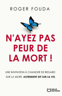 N'ayez pas peur de la mort !